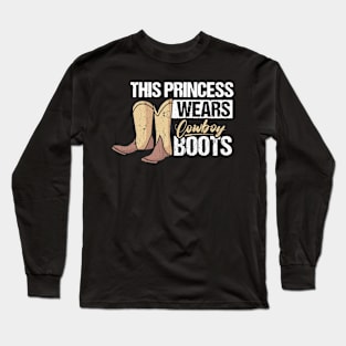 Funny Princess Wearing Cowboy Boots Long Sleeve T-Shirt